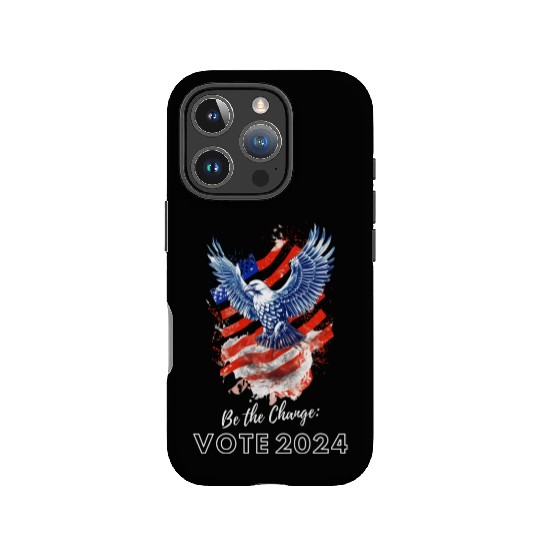 Be the Change: Vote 2024! - Eagle & Flag Design IPhone Cases