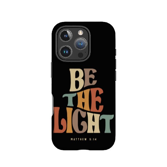 Be The Light Matthew 5:14 Christian Quote IPhone Cases