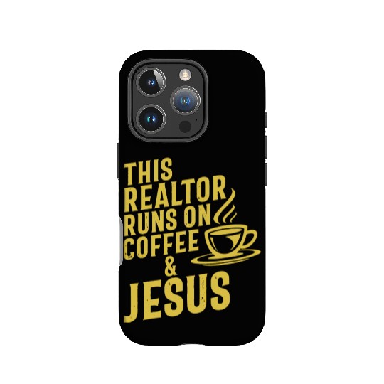 This Realtor Runs On Coffee Jesus Real Estate IPhone Cases