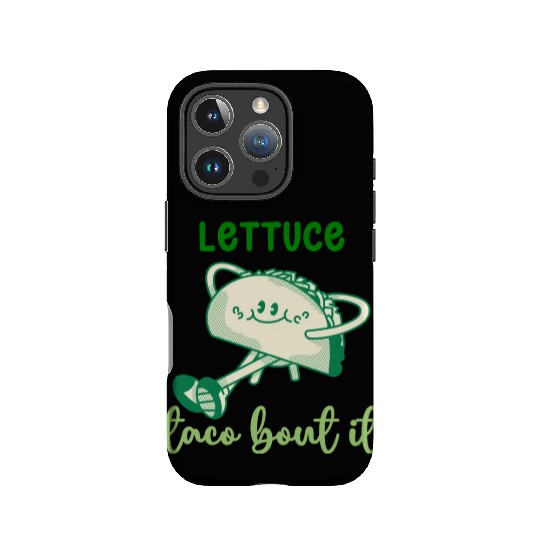 Lettuce Taco Bout It IPhone Cases