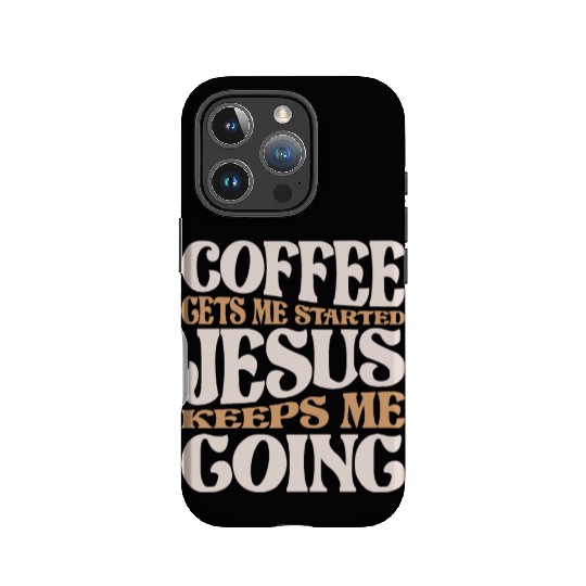 Coffee and Jesus - My Daily Fuel Christian Quote IPhone Cases