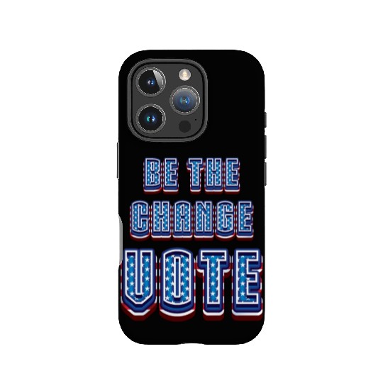Be The Change Vote - 2024 Election IPhone Cases