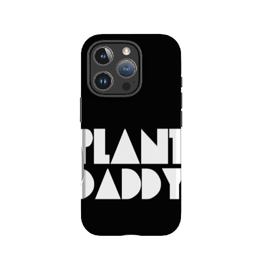 Plant Daddy Love Plant Dad Garden Father Gardening IPhone Cases