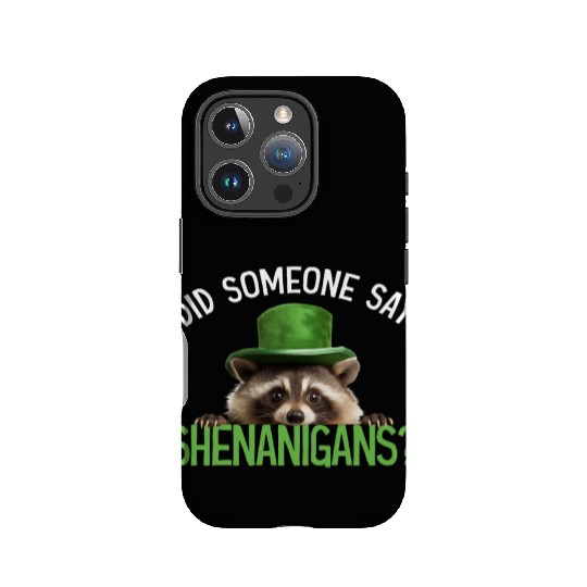 Did Someone Say Shenanigans? Cute Raccoon IPhone Cases
