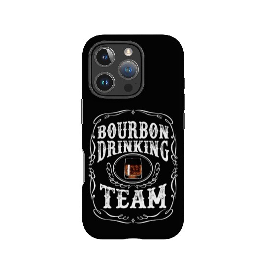Bourbon Drinking Team Whiskey Alcoholic Beverage IPhone Cases