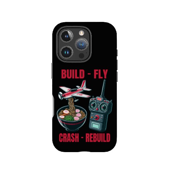 Funny Build Fly Crash Rebuild, Rc Planes And Ramen IPhone Cases