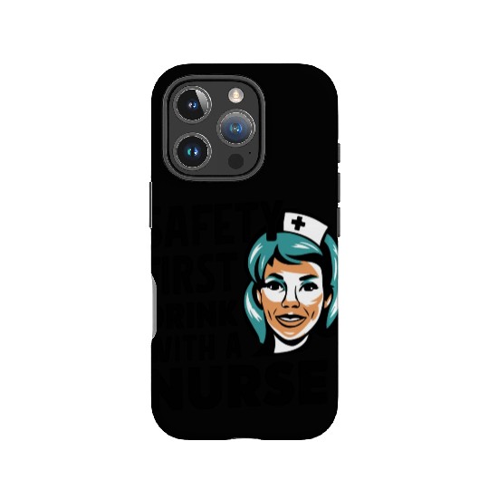 Safety first drink with a nurse IPhone Cases