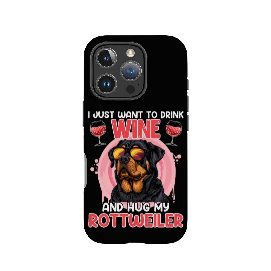 Rottie Owner WANT TO TRINK WINE Rottweiler IPhone Cases