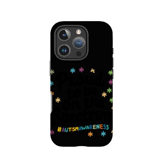 Proud To Be On The Spectrum Autism Awareness IPhone Cases