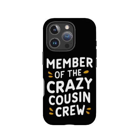 “Crazy Cousin Crew” Matching Cousin IPhone Cases