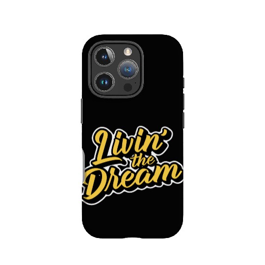 Livin' the Dream IPhone Cases