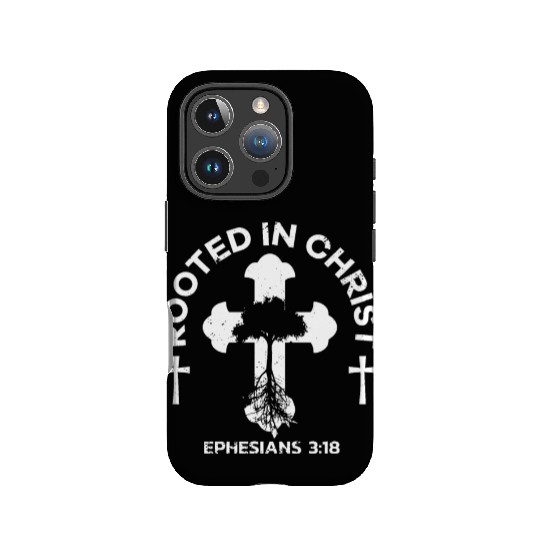 Bible Verse Rooted In Christ Ephesians 3:18 Jesus IPhone Cases