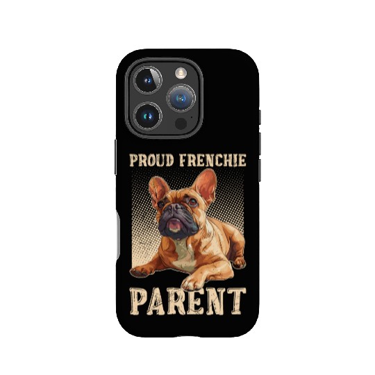 French Bulldog Proud Frenchie Parent Owner IPhone Cases