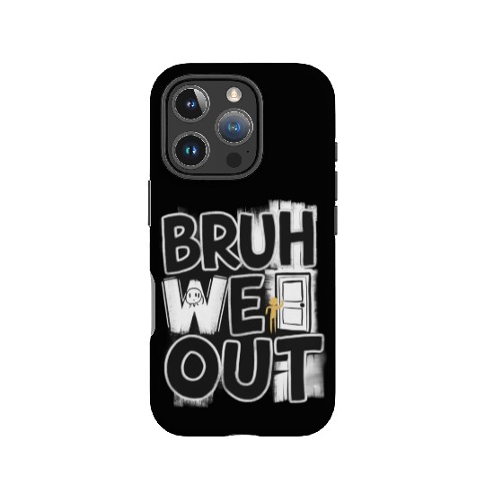 Bruh We Out Teachers IPhone Cases Last Day of School