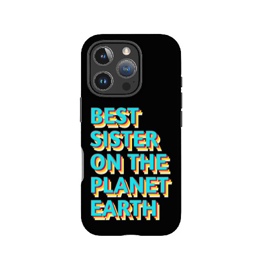 Best sister on the planet earth IPhone Cases