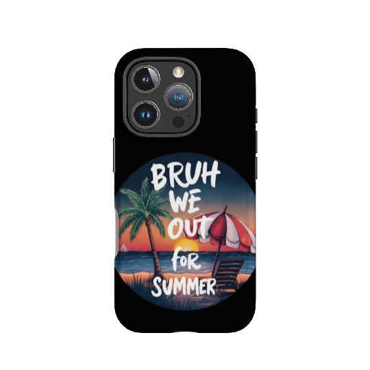 Bruh We Out For Beach end of school year teacher IPhone Cases