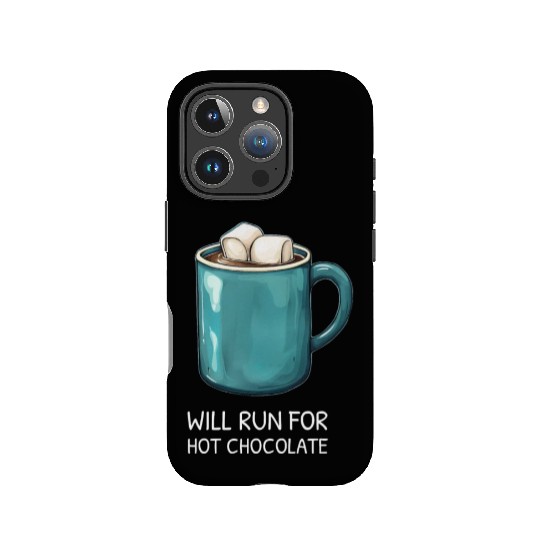 I will Run For Hot Chocolate - Chocolate Lover IPhone Cases