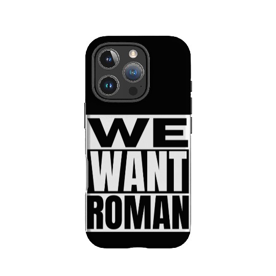 We Want Roman Vintage Wrestling Entertainment Wrestling Merch IPhone Cases