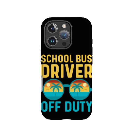 School Bus Driver Off Duty | Vacation Relaxation IPhone Cases