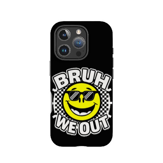 Bruh We Out Last Day Of School Happy Teacher IPhone Cases