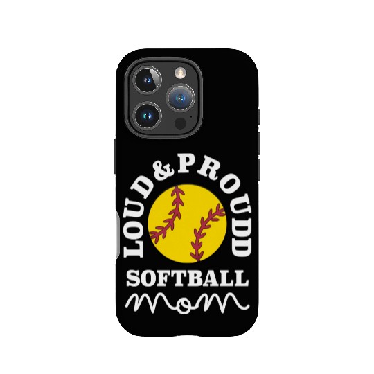Loud and Proud Softball Mom IPhone Cases