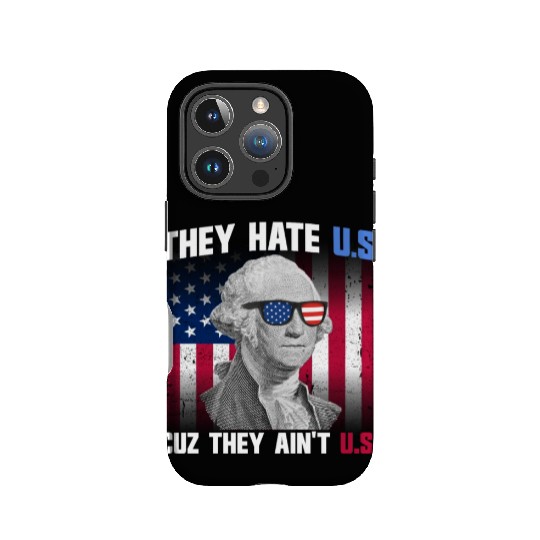 They Hate US Cuz They Ain't US George Washington IPhone Cases