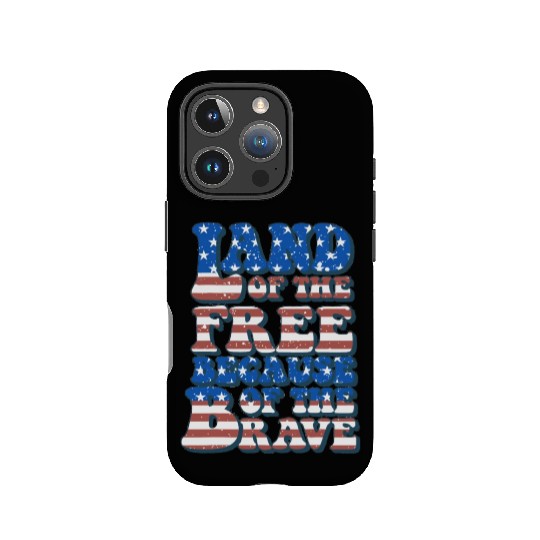 US Flag Land Of The Free Because Of The Brave IPhone Cases