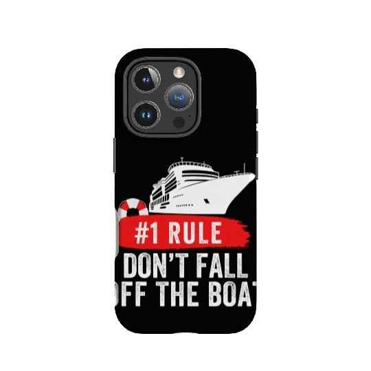 Rule #1 Don't Fall Off The Boat Cruise Ship Rule IPhone Cases