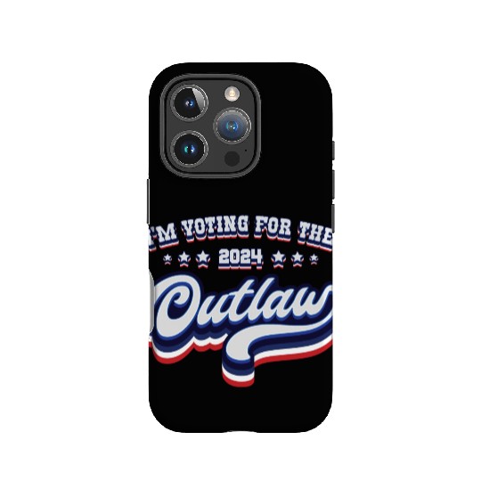 I'm Voting For The Outlaw - Elections 2024 IPhone Cases