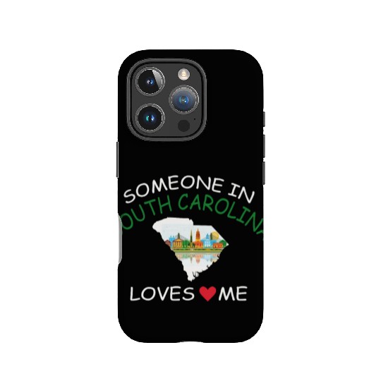 Someone In South Carolina Loves Me IPhone Cases