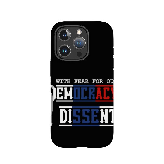 With Fear For Our Democracy I Dissent Election IPhone Cases