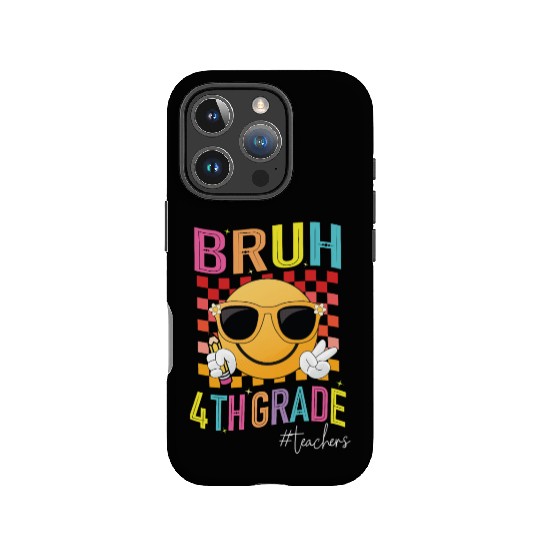 Bruh 4th grade Teachers Back to School Womens IPhone Cases