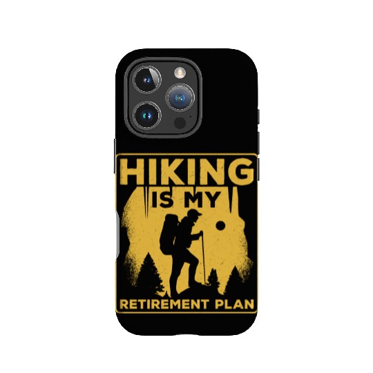 Hiking Is My Retirement Plan Hiker Mountain IPhone Cases