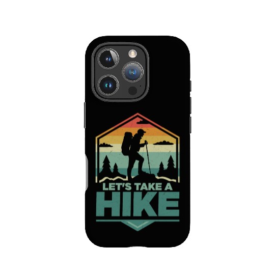 Let's Take A Hike Hiking Hiker IPhone Cases