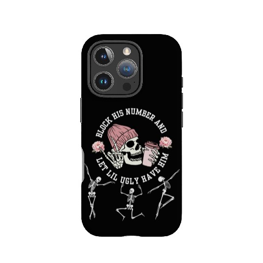Block His Number and Let Lil Ugly Have Him breakup IPhone Cases