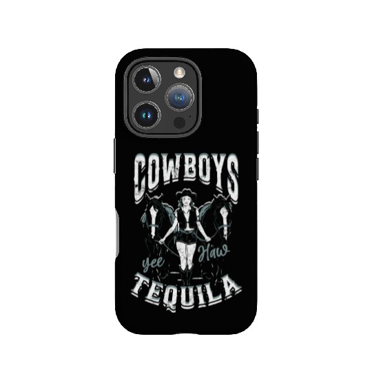 Cowboys and Tequila - Cowgirl IPhone Cases