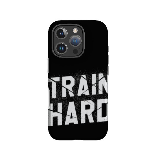 Train Hard Workout Motivation Saying For Gym Lover IPhone Cases