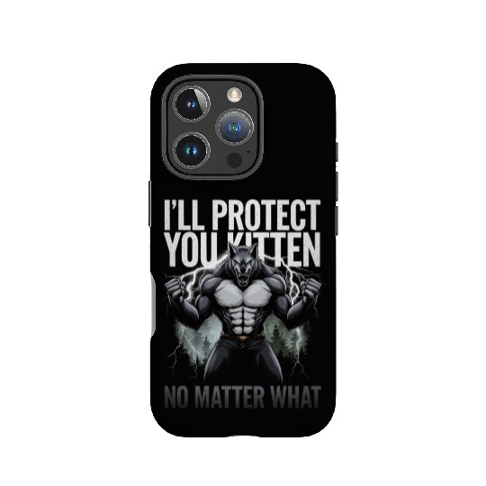 I'll Protect You Kitten Alpha Wolf IPhone Cases