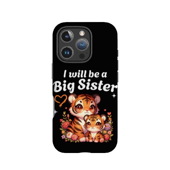 I'm Going To Be A Big Sister Cute Tiger IPhone Cases