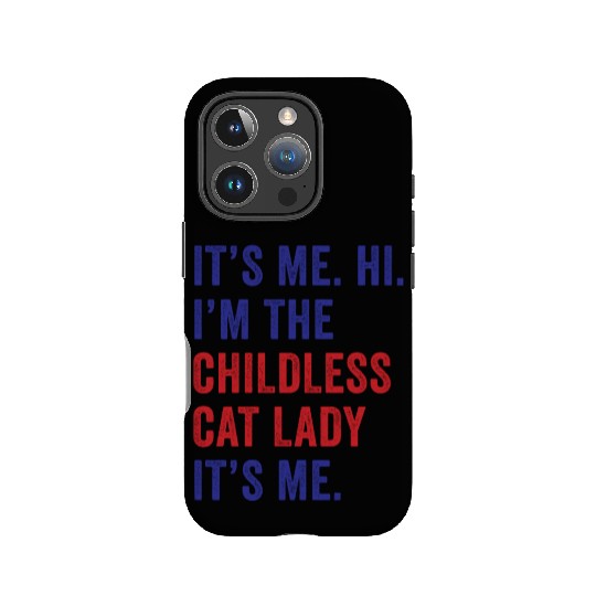 It's Me Hi I'm The Childless Cat Lady Harris 2024 IPhone Cases