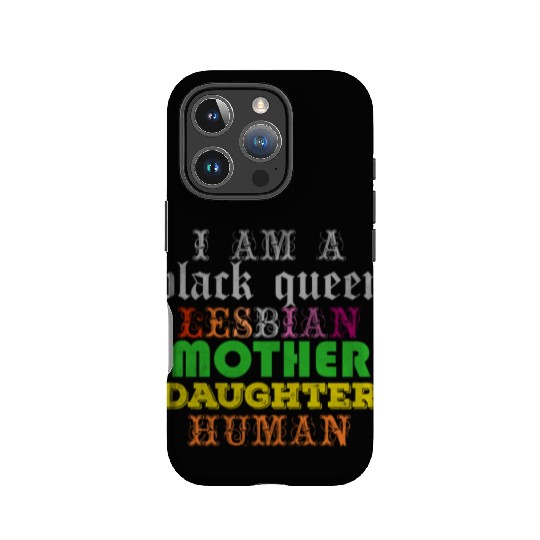 I am a black queen lesbian mother daughter human IPhone Cases