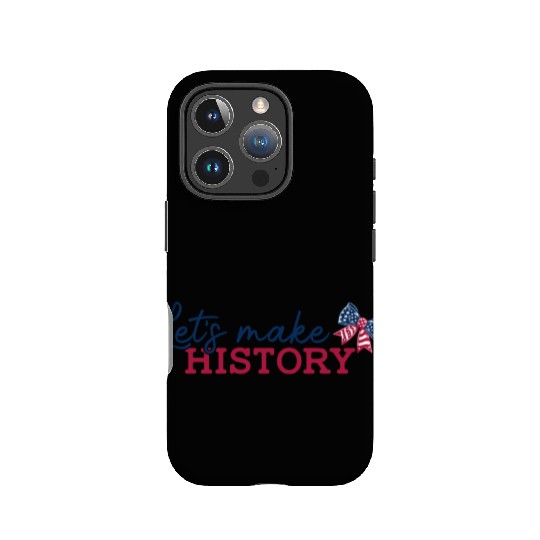 Lets Make History IPhone Cases