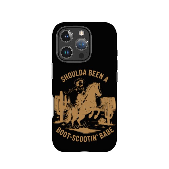 Shoulda Been a Boot Scootin Babe Western IPhone Cases