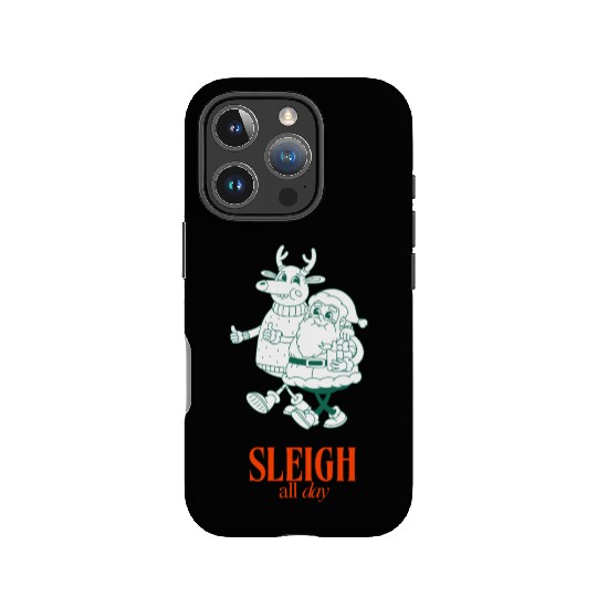 Sleigh all Day IPhone Cases
