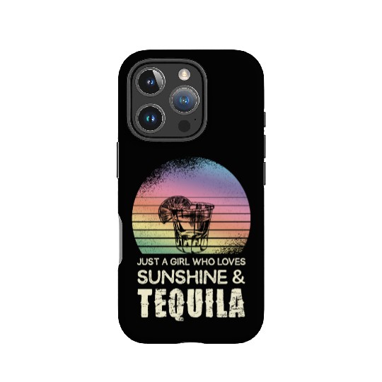 Just A Girl Who Loves Sunshine & Tequila IPhone Cases