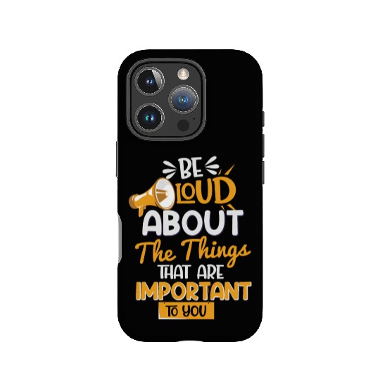Parlez haut et fort des choses qui son important IPhone Cases
