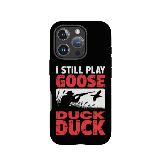 I Still Play Duck Duck Goose IPhone Cases Duck Hunt IPhone Cases