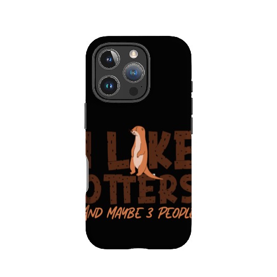 Otter I Like Otters And Maybe 3 IPhone Cases