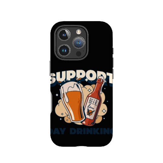 Support Day Drinking IPhone Cases