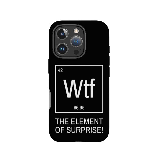 WTF the element of surprise - chemical element IPhone Cases